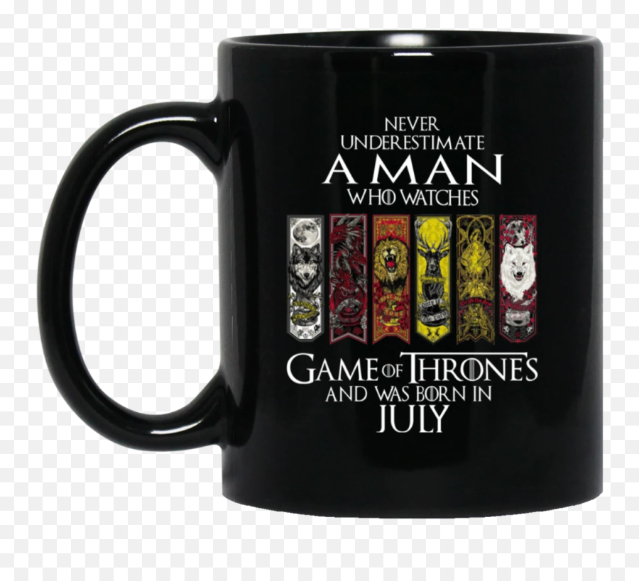Underestimate A Man Who Watches Game Of Thrones And Was Born In July Black Mug Emoji,Game Of Thrones Emoji