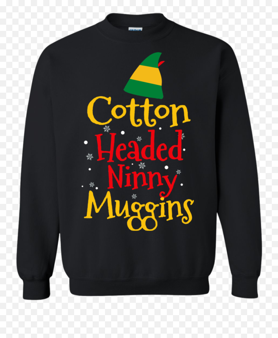 Elf Cotton Headed Ninny Muggins - Custom T Shirt Designs Ideas Emoji,Emoji Christmas Sweater