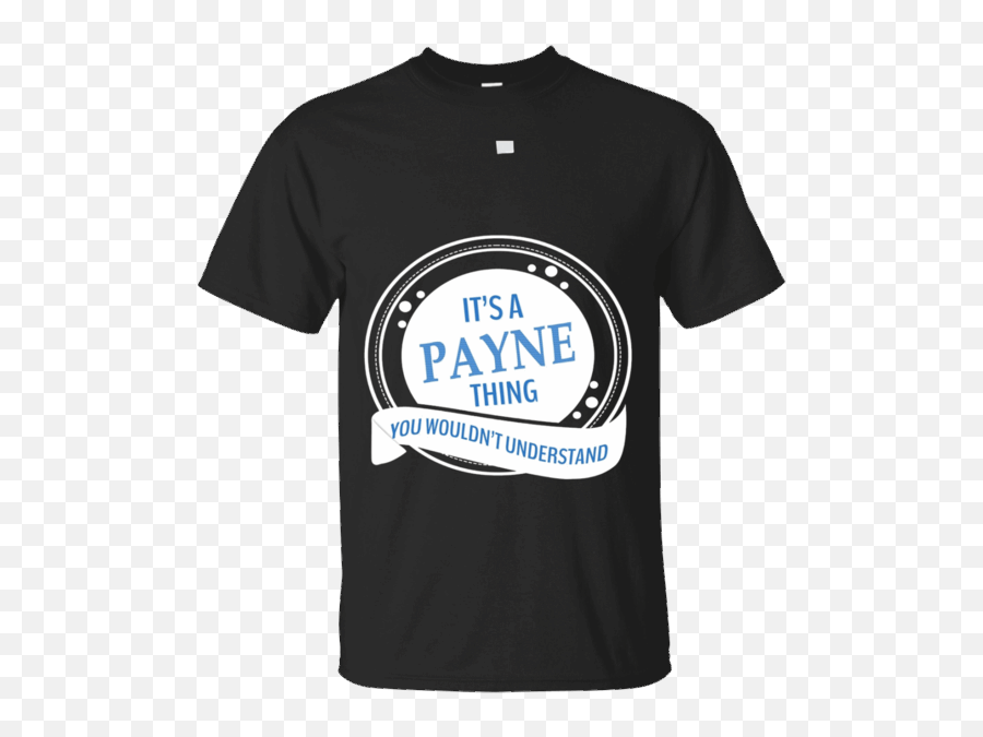 Its A Payne Thing You Wouldnt - Active Shirt Emoji,Emoji Sweater Amazon