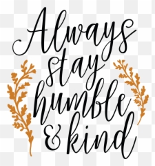 Always Stay Humble And Kind Svg Clipart - Always Stay Humble And Kind Svg Emoji,Starry Eyed Emoji