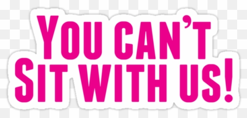 All Of The Pc Stickers - You Cant Sit With Us Sticker Emoji,Molester Moon Emoji