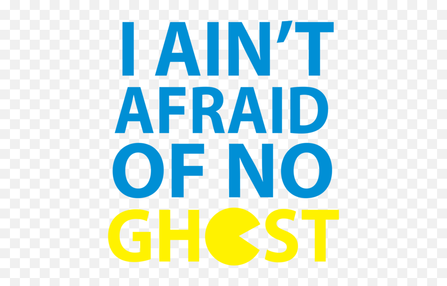 Pacman Blue Ghost Png - Pac Man I Ain T Afraid Of No Ghosts Emoji,Emoji Pacman