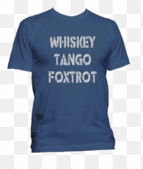 Whiskey Tango Foxtrot T - Active Shirt Emoji,Whiskey Emoji