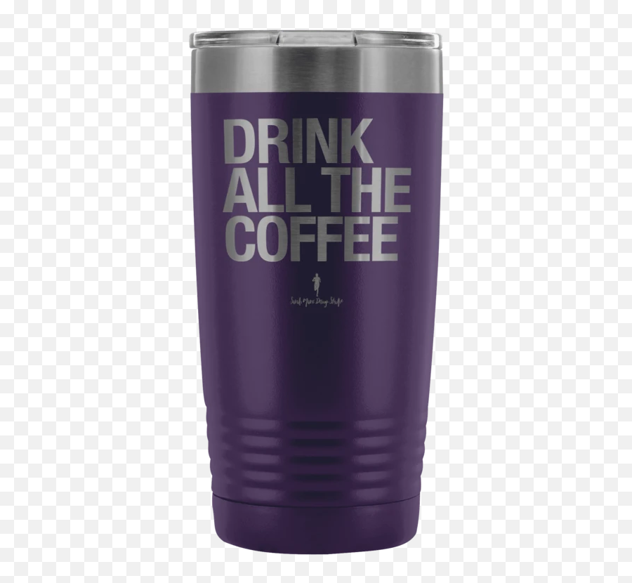 Drink All The Coffee Tumbler - Pint Glass Emoji,Beer Glass Emoji