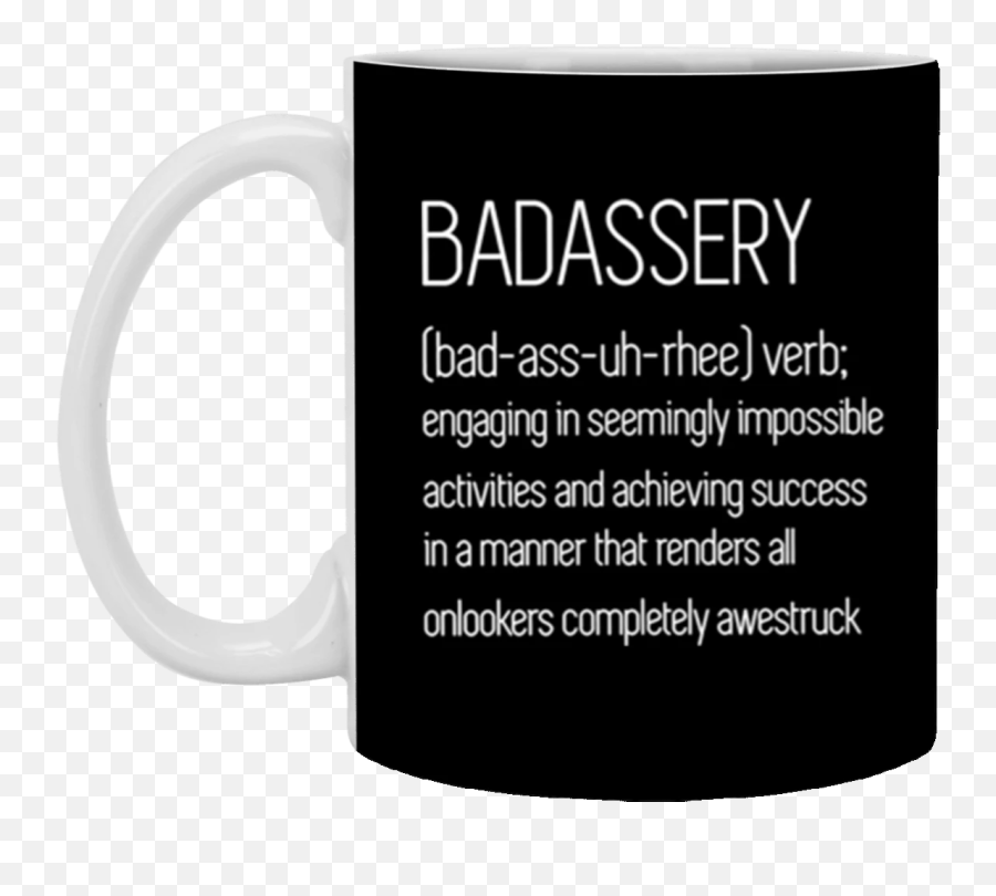 Badassery Word Definition Tee Badassuhrhee Verb Mug Coffee - Mug Emoji,Emoji Meaning Chart