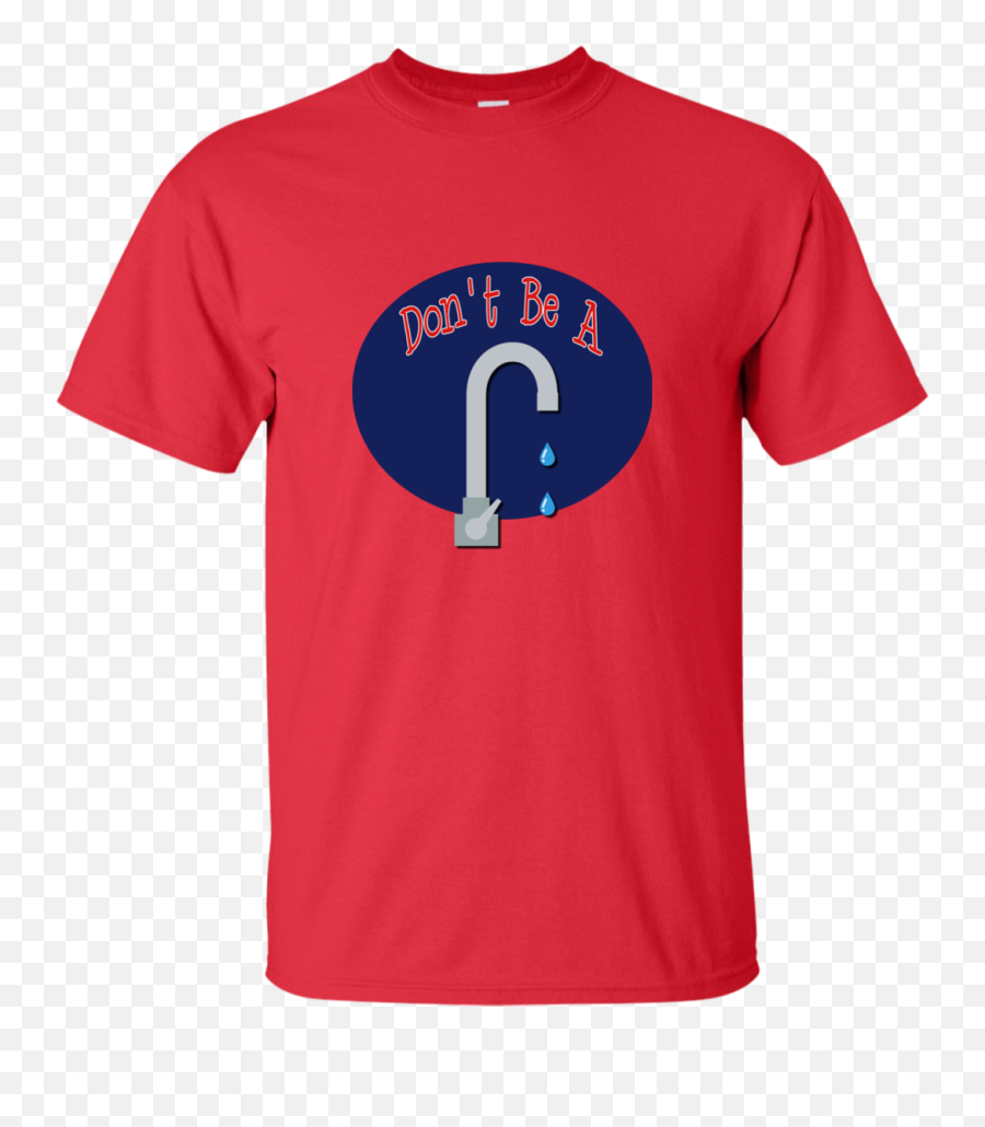 No Drip Ultra Cotton T - Shirt T Shirt Shirts Mens Tops Motorcycle Shift Pattern T Shirt Emoji,Liberty Emoji
