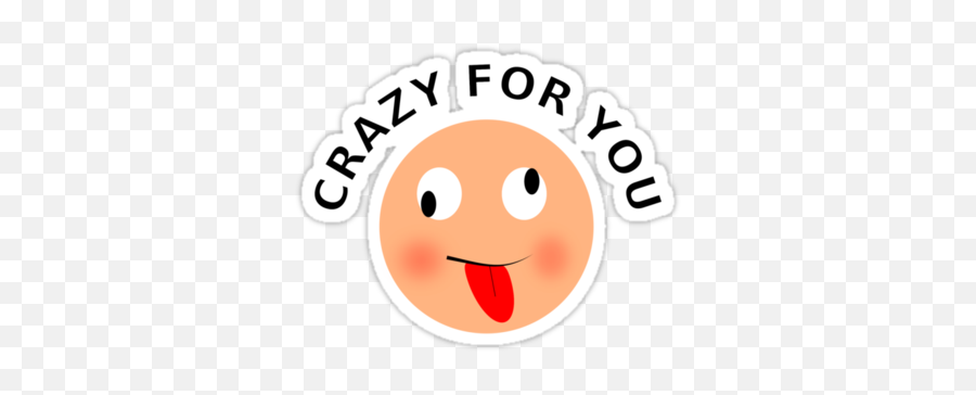 Crazy For You Stickers By Almdrs Redbubble - Crazy For You Stickers Emoji,Crazy Emoticon