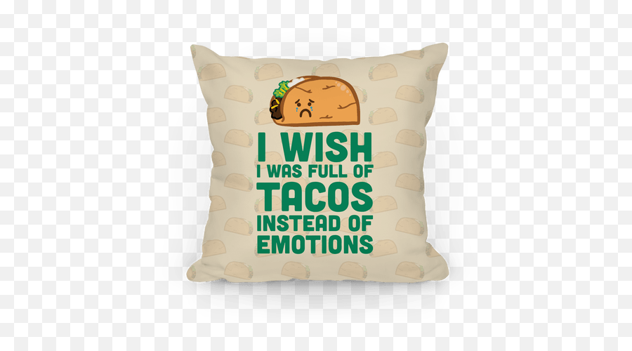 Tacos Instead Of Emotions Throw Pillow - Cushion Emoji,Insert Emotions