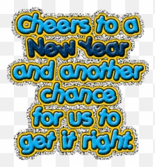 Funny New Year Quotes Gif - Cheers To The And Another Chance Get It Right Emoji
