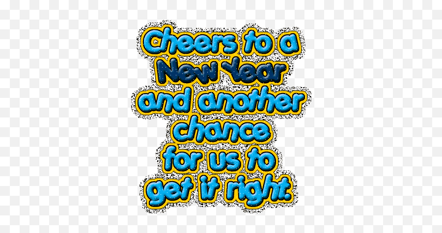 Funny New Year Quotes Gif - Cheers To The New Year And Another Chance To Get It Right Emoji,Happy New Year Emoticons Animated