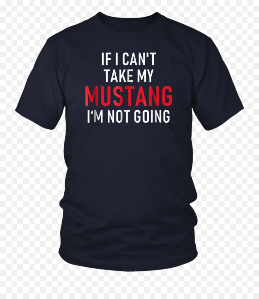 T Take My Mustang Im Not Going T - Class Of 2020 Shirts Funny Emoji,Mustang Emoji