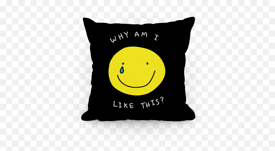 Why Am I Like This Pillows Lookhuman - Cushion Emoji,Stressed Emoticon