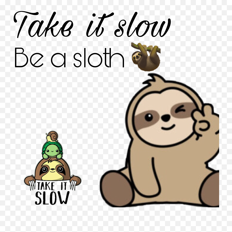 Freetoedit Cute Sloth Slow Take It Slow Lovely Emoji,Slow Emoji