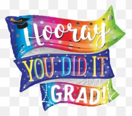 32 Hooray You Did It Graduation Balloon - You Did It Graduation Emoji,Hooray Emoji