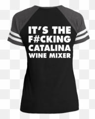 Tees Its The Fuckin Catalina Wine Mixer - Active Shirt Emoji,Emoji Dressing Gown