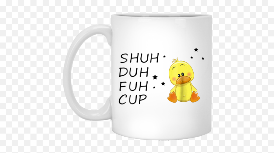 Shuh Duh Fuh Cup Funny Duck Mug Gift - Mug Emoji,Coffee Emoticon