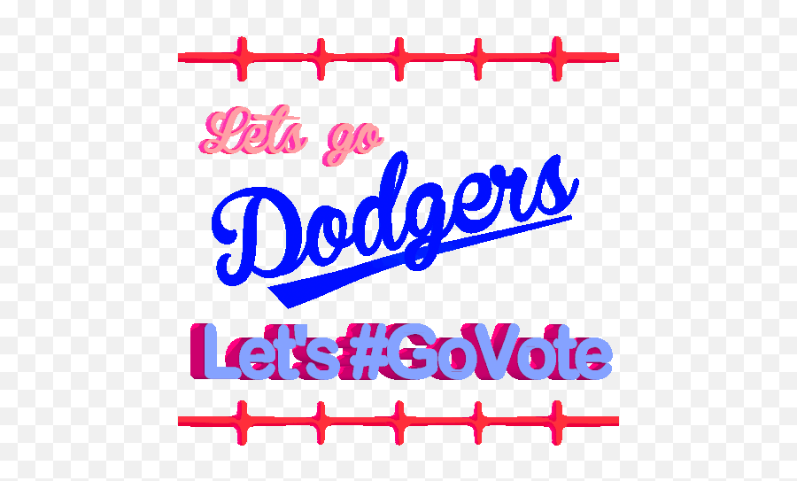 Lets Go Dodgers Lets Go Vote Gif - Letsgododgers Letsgovote Govote Discover U0026 Share Gifs Dodgers Emoji,Dodgers Emoji